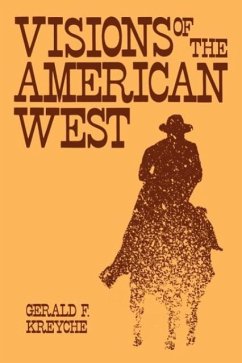 Visions of the American West - Kreyche, Gerald F