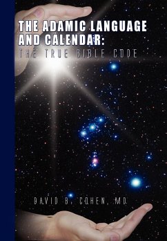 The Adamic Language and Calendar - Cohen, David B. MD