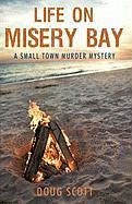 Life on Misery Bay - Doug Scott, Scott