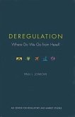 Deregulation: Where Do We Go from Here?