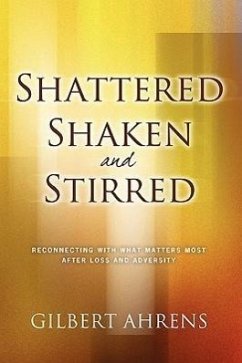 Shattered, Shaken and Stirred - Ahrens, Gibert S.
