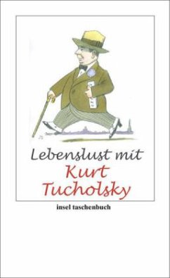 Lebenslust mit Kurt Tucholsky - Tucholsky, Kurt