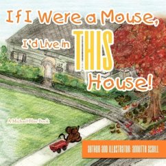 If I Were a Mouse, I'd Live in THIS House! - Asbill, Annette