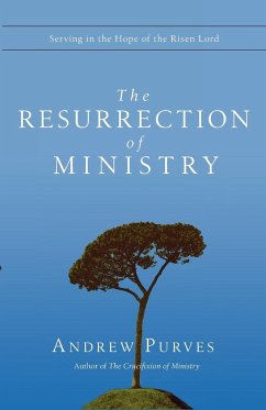 The Resurrection of Ministry - Purves, Andrew