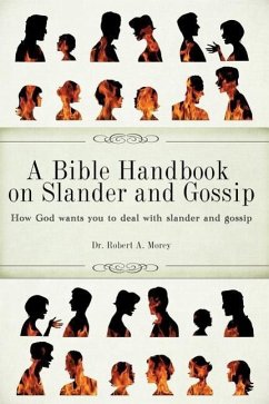 A Bible Handbook on Slander and Gossip - Morey, Robert A.