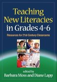 Teaching New Literacies in Grades 4-6: Resources for 21st-Century Classrooms