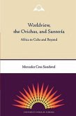 Worldview, the Orichas, and Santería