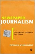 Newspaper Journalism - Cole, Peter; Harcup, Tony