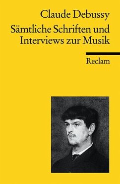 Sämtliche Schriften und Interviews zur Musik - Debussy, Claude