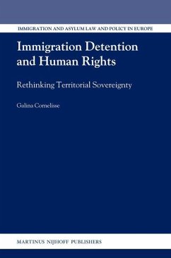 Immigration Detention and Human Rights: Rethinking Territorial Sovereignty - Cornelisse, Galina