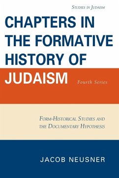 Chapters in the Formative History of Judaism - Neusner, Jacob