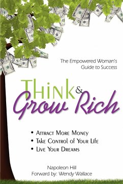 Think & Grow Rich - Hill, Napoleon; Wallace, Wendy