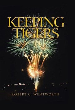 Keeping Tigers - Wentworth, Robert C.