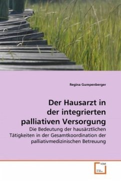 Der Hausarzt in der integrierten palliativen Versorgung - Gumpenberger, Regina