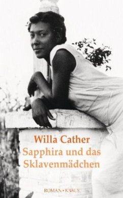 Sapphira und das Sklavenmädchen - Cather, Willa