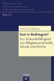 Gott in Bedrängnis? / Pädagogik und Religionspädagogik zum neuen Jahrhundert Bd.3