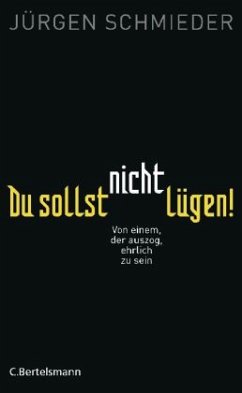 Du sollst nicht lügen! - Schmieder, Jürgen