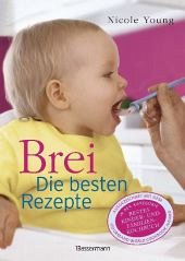 Brei - Die besten Rezepte - Young, Nicole S.