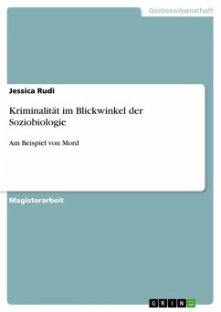 Kriminalität im Blickwinkel der Soziobiologie - Rudi, Jessica