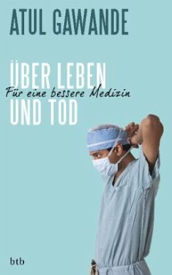 Über Leben und Tod - Gawande, Atul