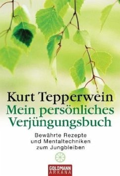 Mein persönliches Verjüngungsbuch - Tepperwein, Kurt