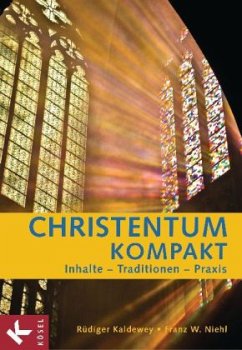 Christentum kompakt - Kaldewey, Rüdiger; Niehl, Franz W.