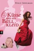 Sechs Küsse und ein Ballkleid