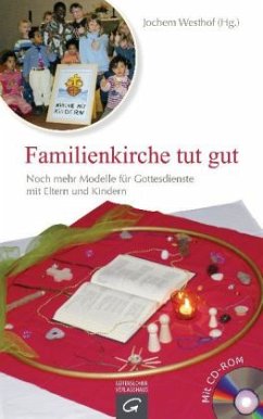 Familienkirche tut gut, m. CD-ROM
