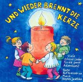 Und wieder brennt die Kerze - 25 schöne Kinderlieder für die ganze Adventszeit