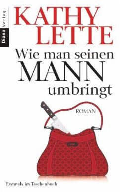 Wie man seinen Mann umbringt - Lette, Kathy