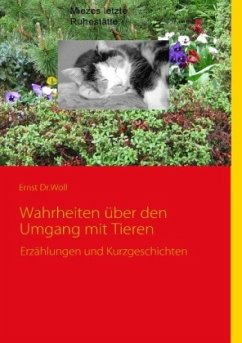 Wahrheiten über den Umgang mit Tieren - Woll, Ernst