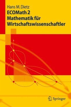 ECOMath 2 Mathematik für Wirtschaftswissenschaftler - Dietz, Hans M.