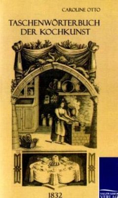 Taschenwörterbuch der Kochkunst (1832) - Otto, Caroline