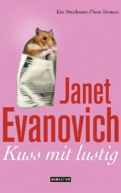 Kuss mit lustig / Stephanie Plum Bd.14 - Evanovich, Janet
