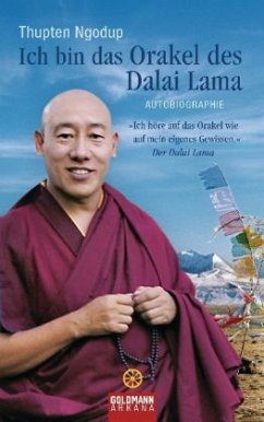 Ich bin das Orakel des Dalai Lama - Ngodup, Thubten