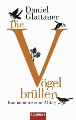 Die Vögel brüllen - Glattauer, Daniel