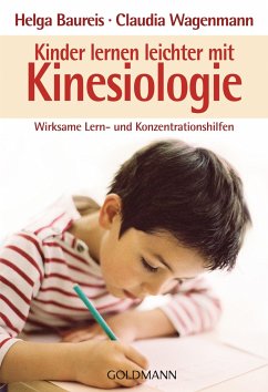 Kinder lernen leichter mit Kinesiologie - Baureis, Helga;Wagenmann, Claudia