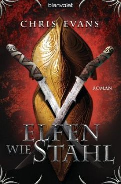 Elfen wie Stahl / Die stählernen Elfen Bd.1 - Evans, Chris Elfen wie Stahl / Die stählernen Elfen Bd.1 - Evans, Chris