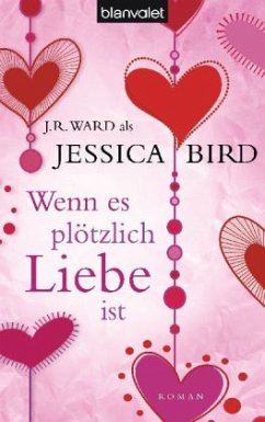 Wenn es plötzlich Liebe ist - Bird, Jessica