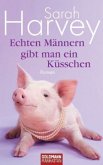 Echten Männern gibt man ein Küsschen