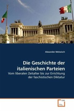 Die Geschichte der italienischen Parteien - Melwisch, Alexander