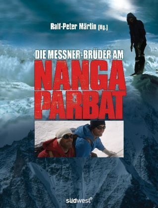 Die Messner-Brüder am Nanga Parbat Die Messner-Brüder am Nanga Parbat