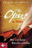 The Opus - die Vision