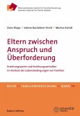 Eltern zwischen Anspruch und Überforderung