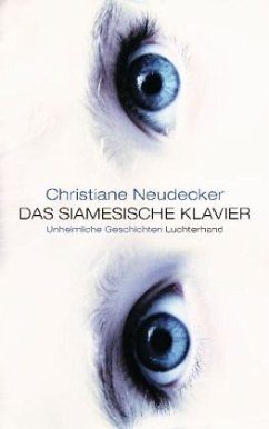 Das siamesische Klavier - Neudecker, Christiane