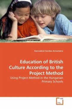 Education of British Culture According to the Project Method - Annamária, Danczákné Gordos
