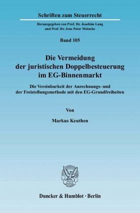 Die Vermeidung der juristischen Doppelbesteuerung im EG-Binnenmarkt Die Vermeidung der juristischen Doppelbesteuerung im EG-Binnenmarkt