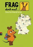 Frag doch mal... die Maus - Deutschland-Reise