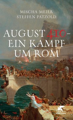 August 410 - Ein Kampf um Rom - Meier, Mischa;Patzold, Steffen