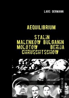 Aequilibrium - Stalin Malenkow Bulganin Molotow Berija Chruschtschow - Oermann, Lars
